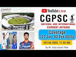 National and International | CGPSC CURRENT AFFAIRS | 27 Jan -02 Feb| Mr. Vijay Kumar Patel