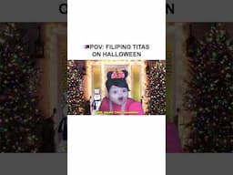 🇵🇭POV: FILIPINO TITAS ON HALLOWEEN #filipino #filipinocomedy #titache