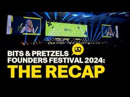 2024 Bits & Pretzels Founders Festival: THE RECAP