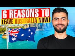 6 Reasons To Leave Australia Before It’s Too Late