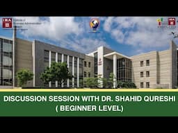 Discussion Session with Dr. Shahid Qureshi ( Beginner Level) 22nd July, 2020