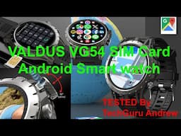 VALDUS VG54 4G SIM Card LTE Android OS Smart watch