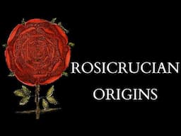 What are the Rosicrucians - The Origins of the Secret Brotherhood of the Rosy Cross