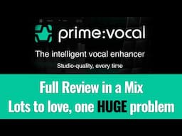 Sonible Prime Vocal Review in a Mix: Lots to love, one HUGE problem