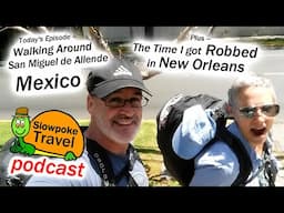 Walking in Mexico and a New Orleans Story