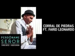 Corral de Piedras - Farid Ortiz ft Farid Leonardo & Jader Duran