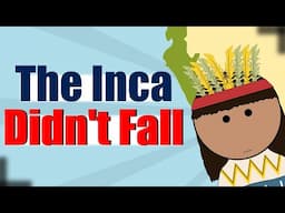 The Inca Empire Didn't Fall When you Think it did | Animated History of the Neo Inca Empire