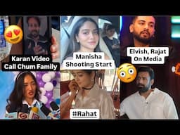 Karanveer Video Calling Chum Family, Rajat-Elvish Angry At Media, Manisha Drama Shoot, Vivhat, Rahat