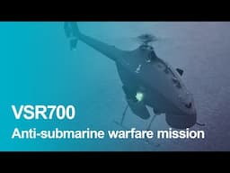 VSR700 - Anti-submarine warfare mission