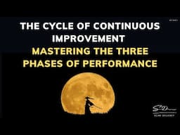 The Cycle of Continuous Improvement: Mastering the Three Phases of Performance by Sean DeLaney