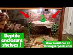 Reptile Enclosure Shelves Now Available!!!