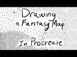 Drawing a Fantasy Map in Procreate