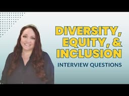 Diversity Equity and Inclusion Interview Questions | Diversity Equity & Inclusion in the Workplace