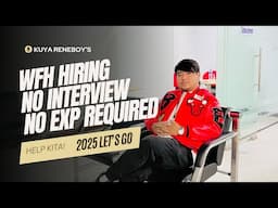 WFH HIRING - NO INTERVIEW - FOR NO EXPERIENCE \ KUYA RENEBOY