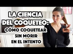 Como COQUETEAR fácilmente - Lau