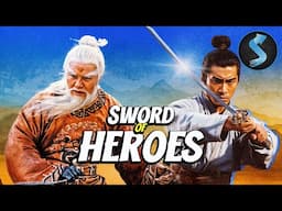 Sword Of Heroes | Kung Fu | Full Movie | Wuxia Masterpiece of Loyalty and Revenge