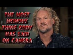 Sister Wives - This Is The Most HEINOUS Thing Kody Has Said On Camera | Season 19