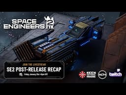 Space Engineers 2 Alpha Post-Release Recap - 6PM UTC - January 31st, 2025