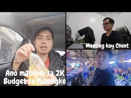 Ano nabili sa 2K budget sa Palengke | Meeting with my Client, Work from Home experience