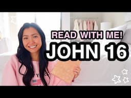 BIBLE STUDY WITH ME | John 16 ♡