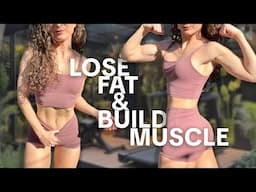 How to Build Muscle AND Lose Fat at the same time // BODY RECOMPOSITION TIPS