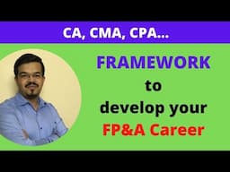 FP&A: How to build your FP&A Career - A simple FRAMEWORK, Ft Dhawal Parvatikar