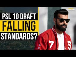 PSL 2025 Draft Breakdown: Veteran Signings, Pace Shortage & Quality Debate