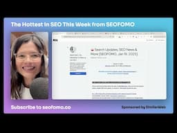 The Hottest in SEO This Week from SEOFOMO - Jan 20, 2025