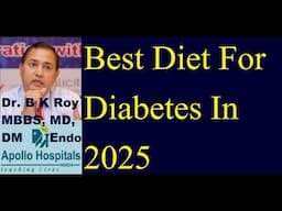 Best DIET PLAN for Diabetes in 2025 | 2000 Calorie Low Carbohydrate Diet | Diabetes Doctor Delhi Dr.