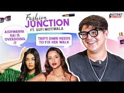 Fashion Junction EP 03: Sufi Motiwala on Criticism, Wardrobe Malfunction, Paps, Karan Johar & More!