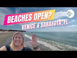 Are the Beaches OPEN? Sarasota & Venice Beaches Update (TOUR WITH ME!)