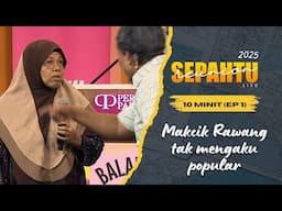 [10 MINIT ] Sepahtu Reunion Live 2025 EP 1 -MAKCIK RAWANG TAK NGAKU POPULAR