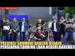 PREDIKSI SUNMORI BARENG BEDAIN KELILING JAKARTA.. SIAP-SIAP MAU TOURING KE LUAR NEGERI?