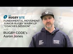 Rugby Coaching: Aaron Jones introduce Fundamental Movement Junior rugby warm up for new Coaches