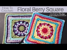 How To Crochet Floral Berry Square