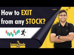 किसी भी Stock से Exit कैसे और कब करे? My Stock Exit Strategy Revealed! #Learn2TradePro | Vivek Bajaj