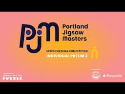 Portland Jigsaw Masters Individual Preliminaries Group 2 Speed Puzzling Competition