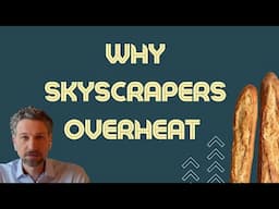 Why skyscrapers overheat...