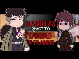 HASHIRAS react to Tanjiro KAMADO Season 4 || Demon Slayer || REACT TO GYOMEI AND TANJIRO