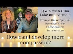 How can I develop more compassion? Q&A with Gina Lake and Nirmala