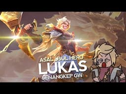 Asal Usul Hero Lukas Senangkep Gw - MLBB Indonesia