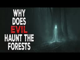 Evil Dwells in the Forest