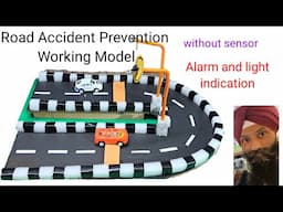 Road accident prevention working model || accident safety science project || road safety model