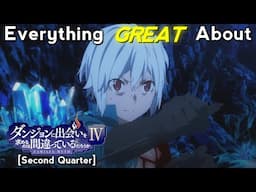 Everything GREAT About: Danmachi | Season 4 | Second Quarter