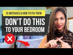 🙅🏻‍♀️🚫 TOP 15 BEDROOM MISTAKES & How To Fix Them Immediately | Interior Design & Home Decor