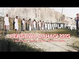 DAHAGI 1915  (PERSTIWA BERDARAH)