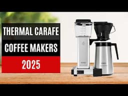 Best Thermal Carafe Coffee Makers 2025 - Our Top 5 Picks