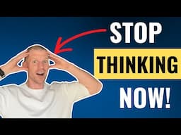 Counterintuitive Trick Stops Overthinking (FAST)