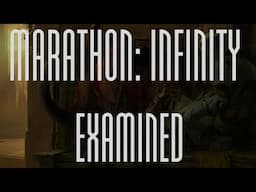 Marathon: Infinity Examined