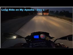 Long Ride on my TVS Apache RTR - Ep 1 - Day 1